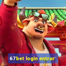 67bet login entrar